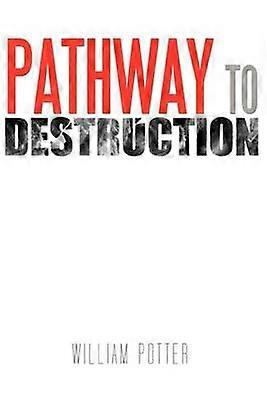Pathway to Destruction