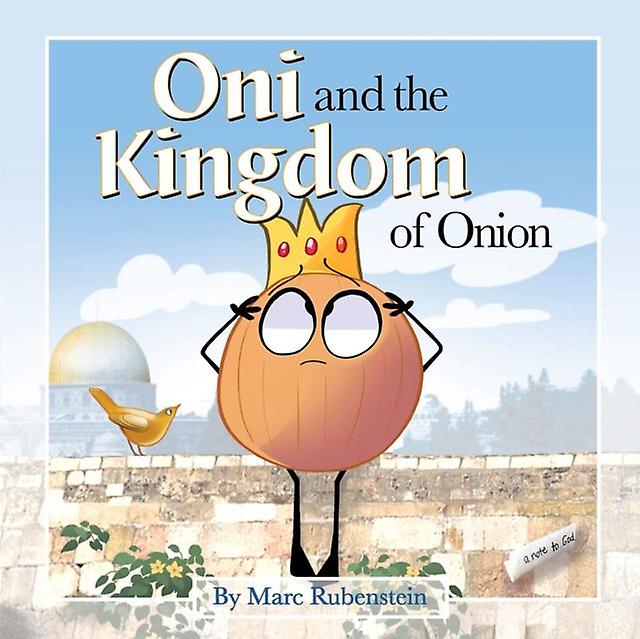 Oni And The Kingdom Of Onion by Marc Rubenstein Paperback Book