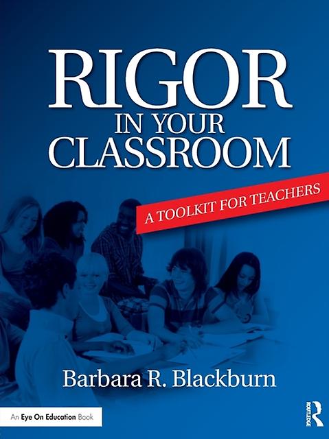 Rigor In Your Classroom by Blackburn & Barbara R. Blackburn Consulting Group & USA Paperback Book