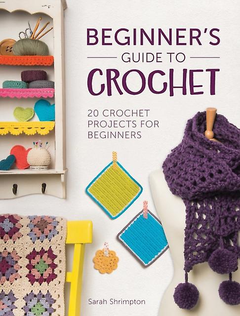 Beginner's Guide To Crochet - Sarah