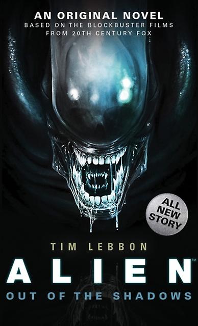 Alien - Sorti de l'ombre, tome 1 - Tim Lebbon