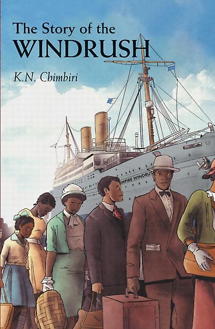 The Story Of Windrush by K. N. Chimbiri Paperback Book