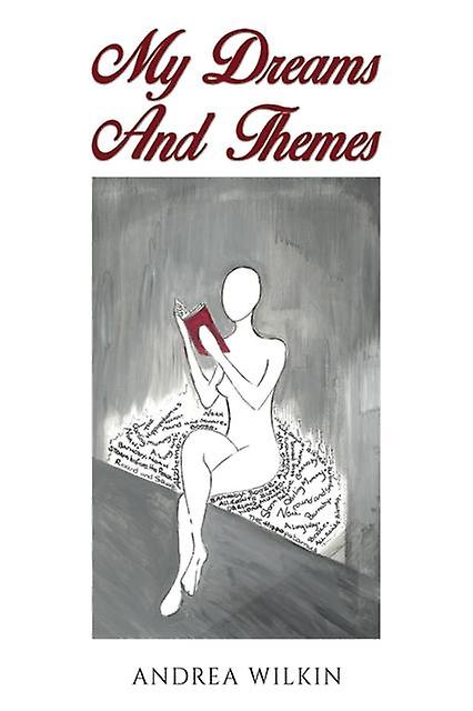 My Dreams And Themes by Andrea Wilkin Paperback