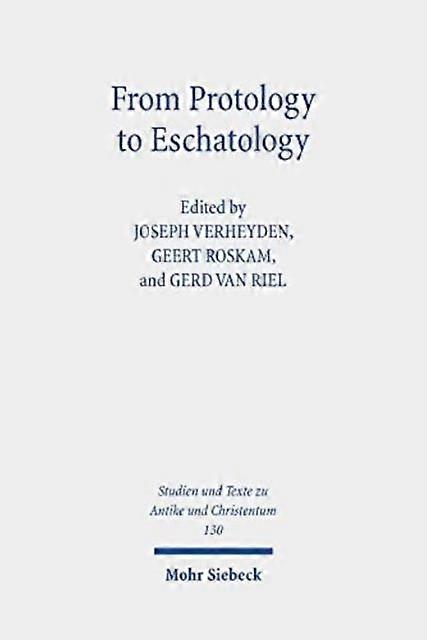From Protology To Eschatology Paperback
