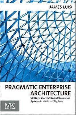Pragmatic Enterprise Architecture