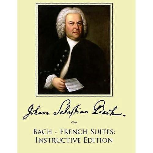 Bach - franske suiter: Instruktiv utgave