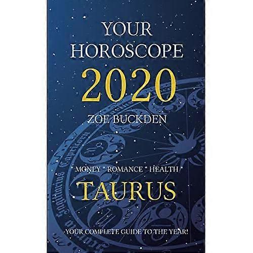 Your Horoscope 2020: Taurus