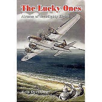The Lucky Ones Airmen of the Mighty Eighth