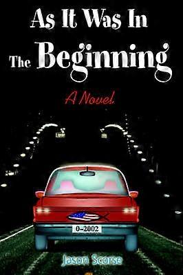 As It Was In The Beginning A Novel