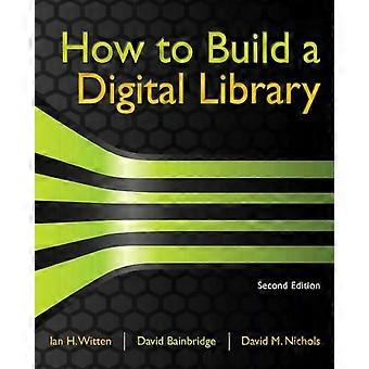 How To Build A Digital Library - Ian H. Witten - Paperback - en Book