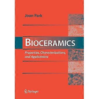 Bioceramics Properties Characterizations And Applications - Joon Park