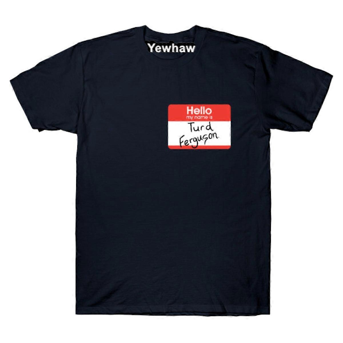 Turd Ferguson - nametag T-shirt