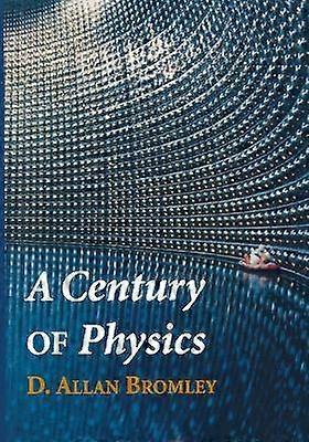 A Century of Physics