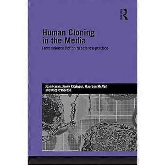 Klonen von Menschen in den Medien: Von der Science-Fiction zur wissenschaftlichen Praxis (Genetik und Gesellschaft)