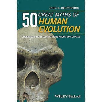 50 stora myterna i människans Evolution: förståelse missuppfattningar om vårt ursprung