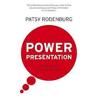 Power Präsentation: Formale Rede in einer informellen Welt: wie man Präsenz in Ihrer Präsentation