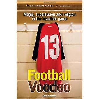 fodbold Voodoo: magi, overtro og religion i det smukke spil
