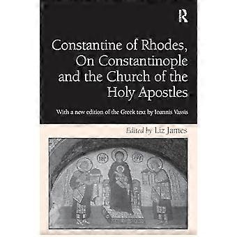 Konstantin von Rhodos, Über Konstantinopel und die Kirche der Heiligen Apostel: Mit einer Neuausgabe des griechischen Textes von Ioannis Vassis