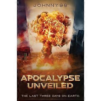 Apocalyps onthuld: de laatste drie dagen
