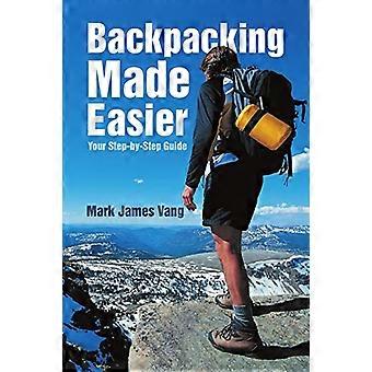 Backpacking reso più facile: la tua guida passo-passo