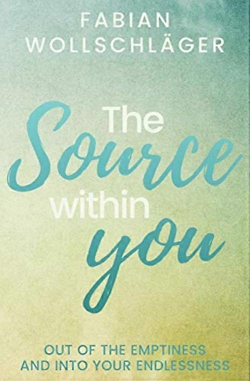 La source en vous : du vide à votre infini