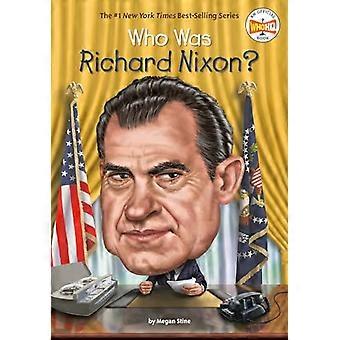 ¿Quién era Richard Nixon?