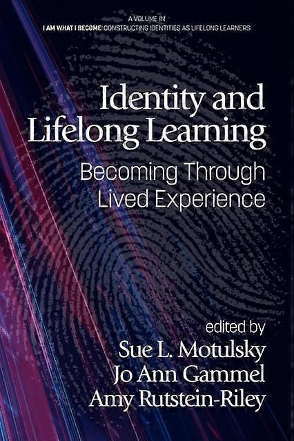 Identity And Lifelong Learning Becoming Through Lived Experience - Emerald Publishing Ltd - Paperback - en Book