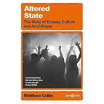Altered State: Historien om ecstasykultur og acid house