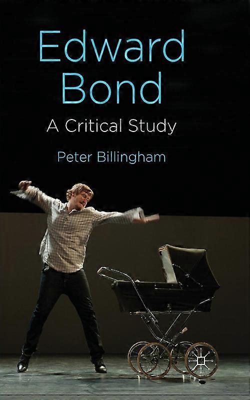 Edward Bond A Critical Study