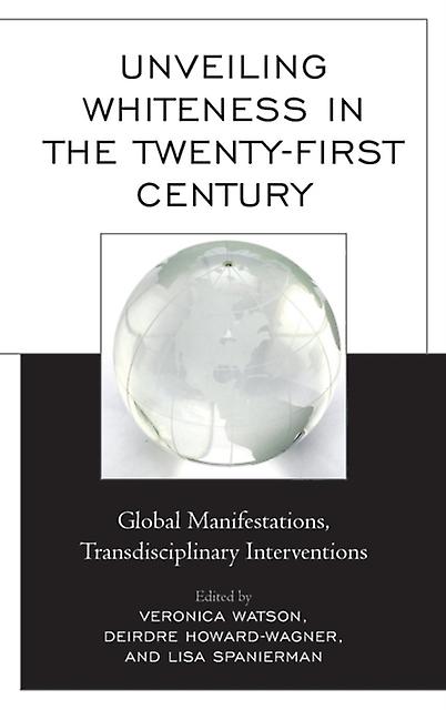 Unveiling Whiteness In The Twentyfirst Century Paperback Book