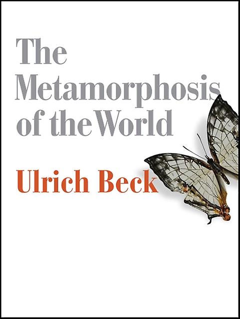 The Metamorphosis Of The World by Ulrich LudwigMaximilian University in Munich Beck Paperback Book