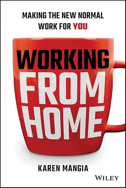 Working From Home by Karen Mangia Hardback Book