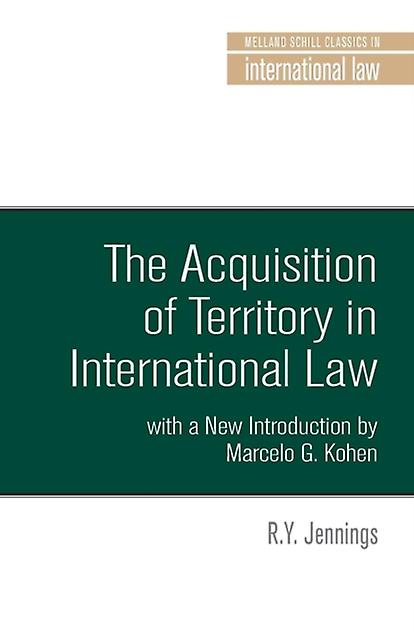 The Acquisition Of Territory In International Law by R. Y. Jennings Paperback