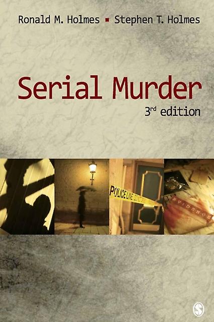 Serial Murder - Ronald M. Holmes - Crime and criminology - Sage Publications, Inc - Paperback