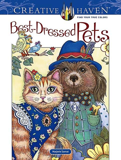 Creative Haven Best-dressed Pets Coloring Book - Marjorie Sarnat
