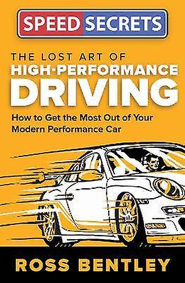 The Lost Art of High-Performance Driving