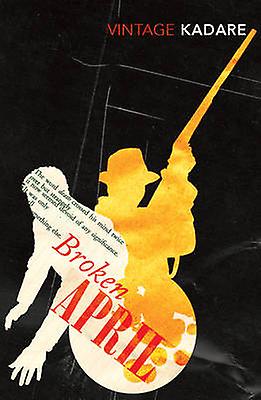 Broken April by Ismail Kadare Paperback