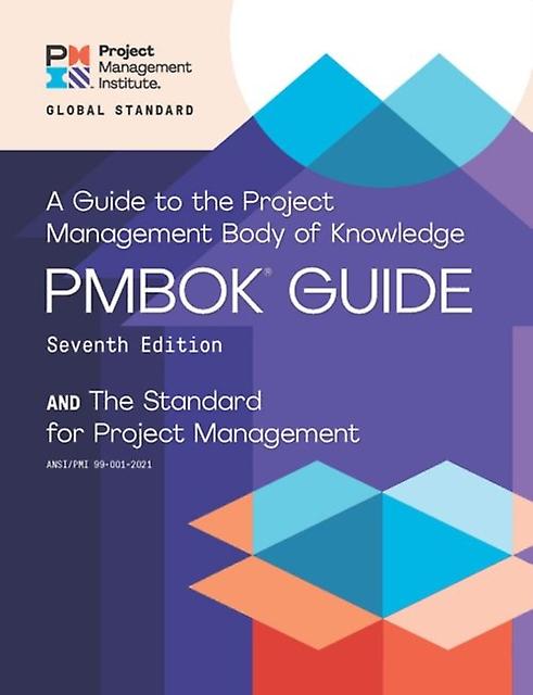 A Guide To The Project Management Body Of Knowledge Pmbok Guide And The Standard by Project Management Institute Paperback