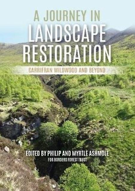 A Journey In Landscape Restoration by Myrtle Ashmole Paperback Book