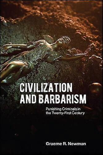 Civilization And Barbarism by Graeme R. Newman Paperback
