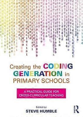 Creating the Coding Generation in Primary Schools
