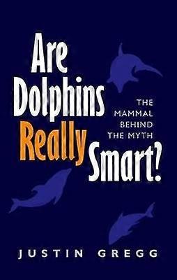 Are Dolphins Really Smart?