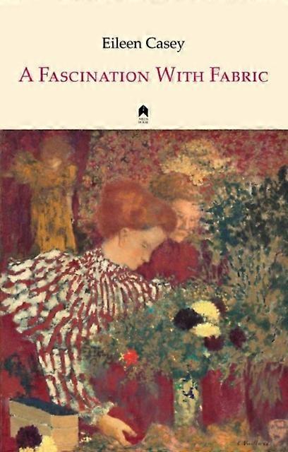 A Fascination With Fabric by Eileen Casey Paperback