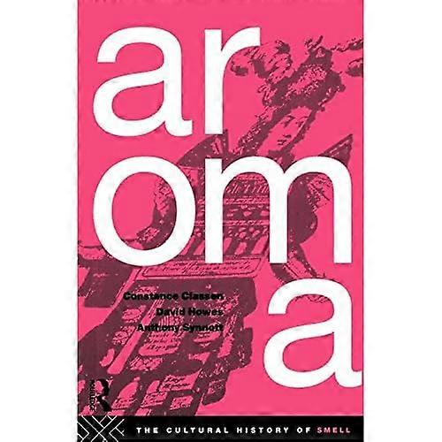 Arom: Luktens kulturhistoria