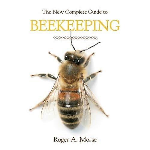 The New Complete Guide to Beekeeping