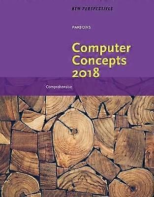 New Perspectives on Computer Concepts 2018
