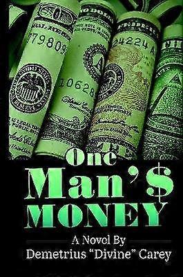 One Man's Money: A Novel