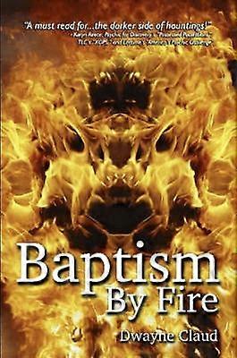 Baptism By Fire