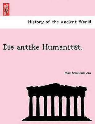 Die antike Humanitat