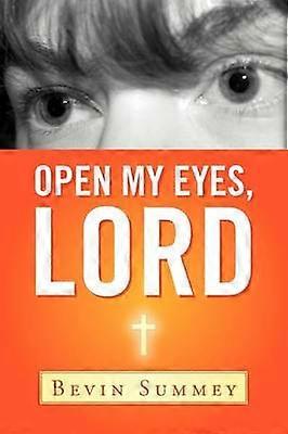 Open My Eyes Lord